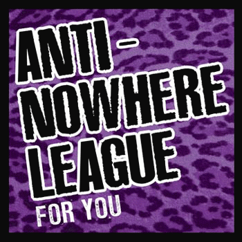Anti-Nowhere League : For You (Live)